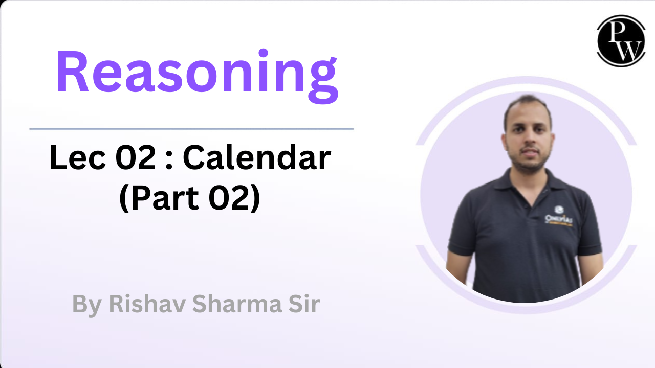Reasoning 02 : Calendar (Part 02) || Rescheduled @04:30 PM