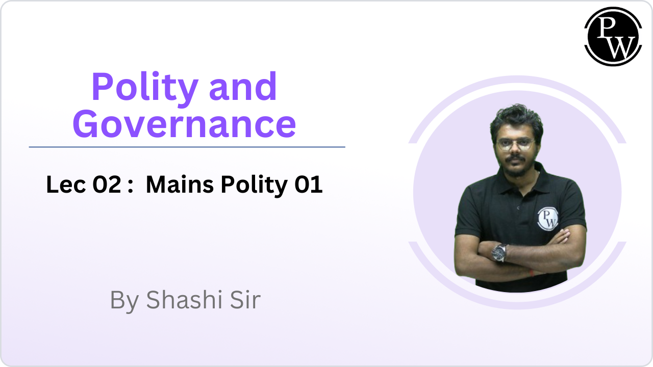 Polity and Governance 02 : Mains Polity 01 || Reschedule @08:00 PM