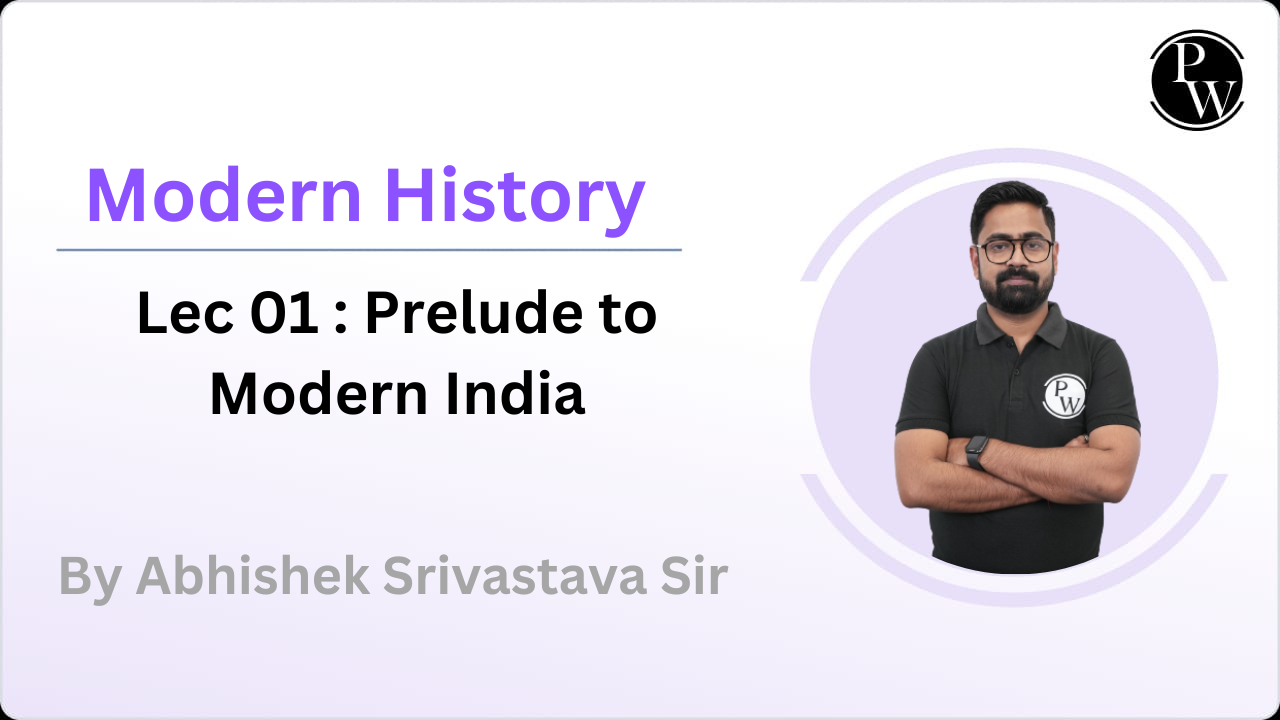 Modern History 01 : Prelude to Modern India || NO DMP