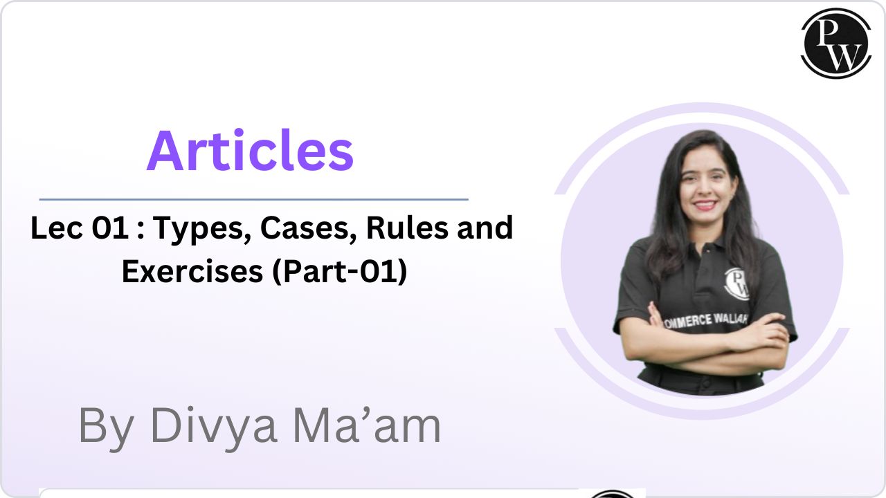 Articles 01 : Types, Cases, Rules and Exercises (Part-01)  || NO Quiz 