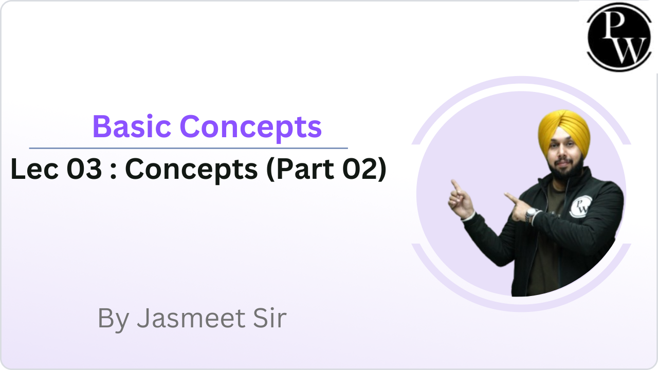 Basic Concepts 03 : Concepts  (Part 02) 