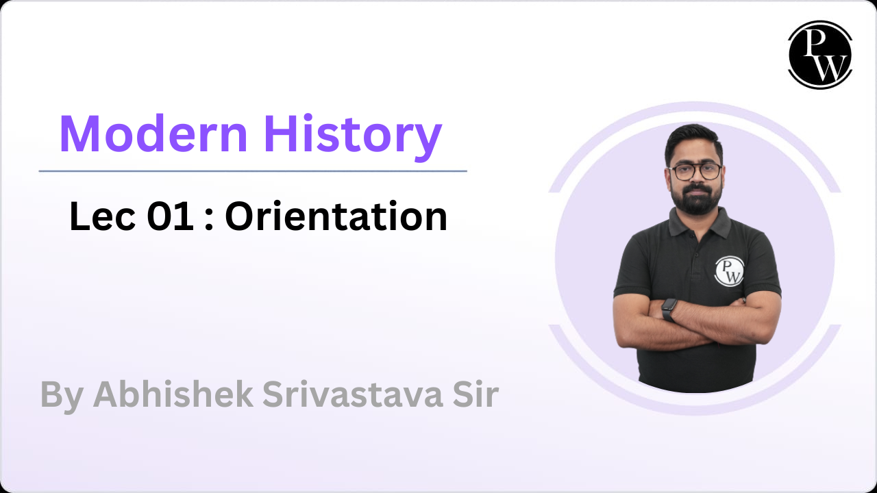 Modern History 01 : Orientation || No DMP