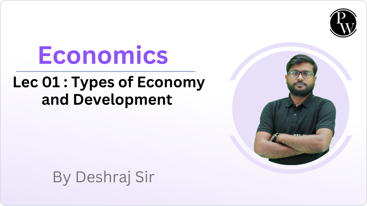 Economics 01 : Types of Economy and Development