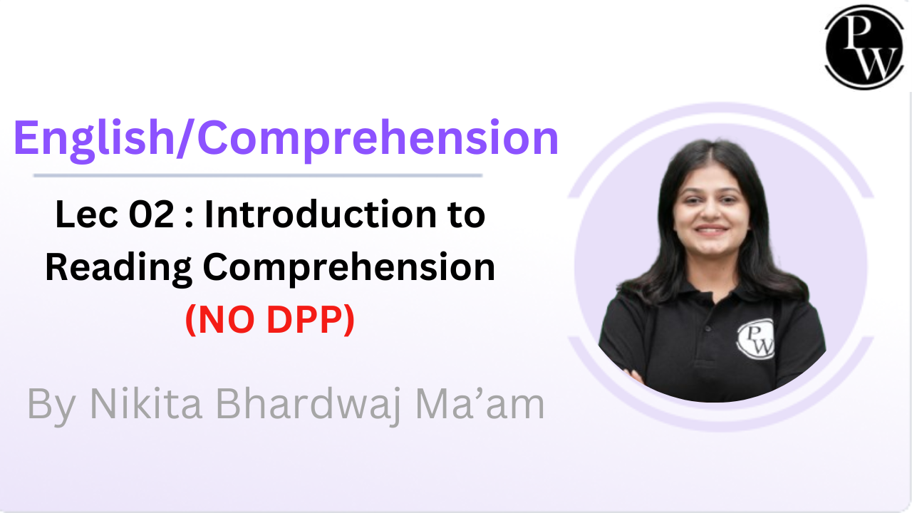 English/Comprehension 02 : Introduction to Reading Comprehension || NO DPP