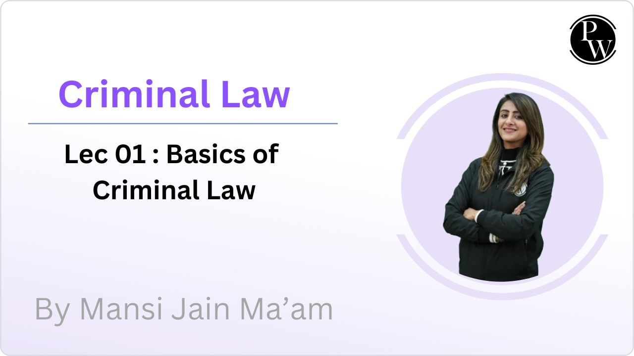 Criminal Law 01 : Basics of Criminal Law 