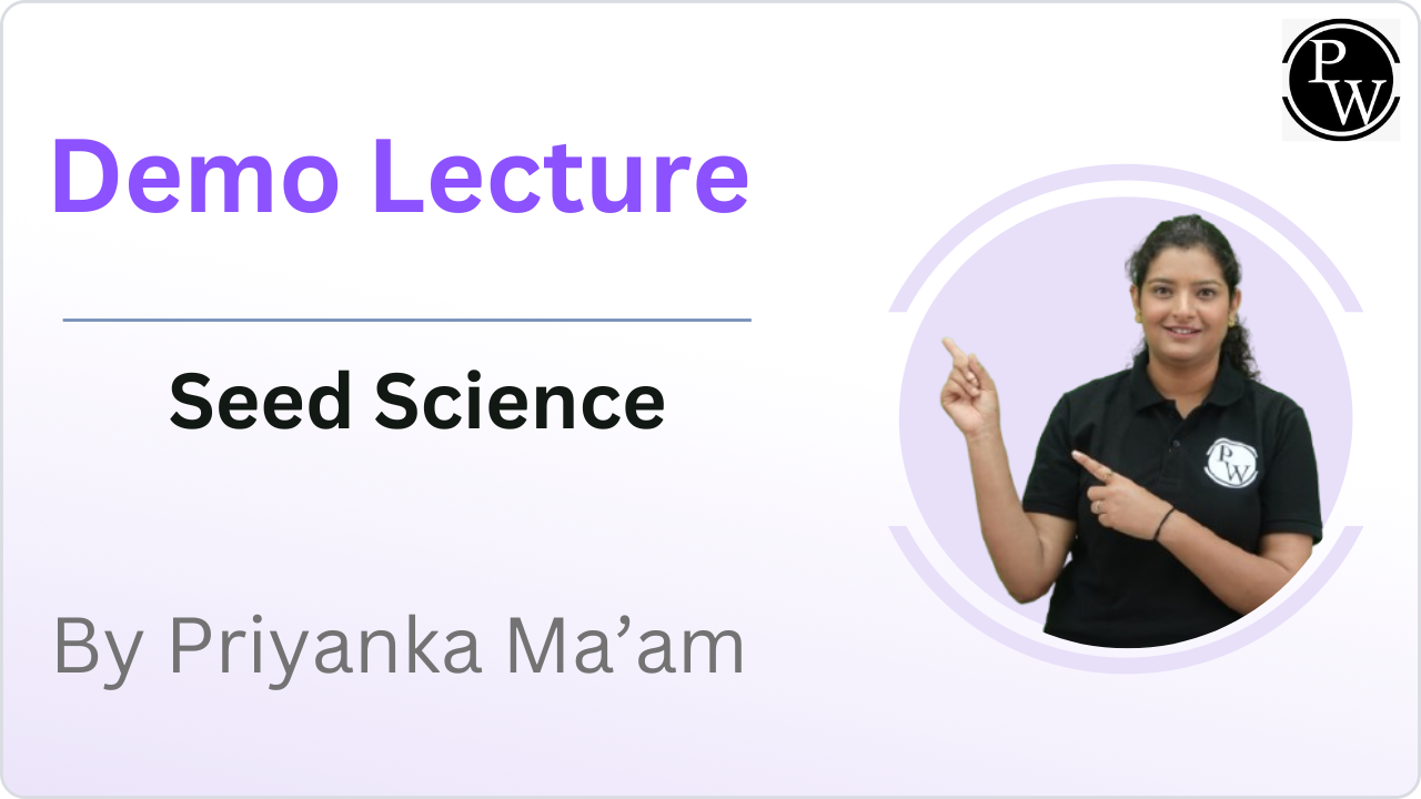 Demo Lecture by Priyanka Ma'am || Seed Science