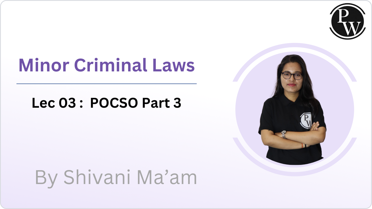 Minor Criminal Laws 03 : POCSO Part 3 || Reschedule @07:15AM