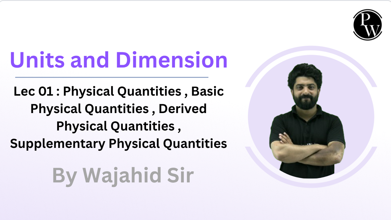 Units and Dimension 01 : Physical Quantities || Basic Physical Quantities || Derived Physical Quantities || Supplementary Physical Quantities