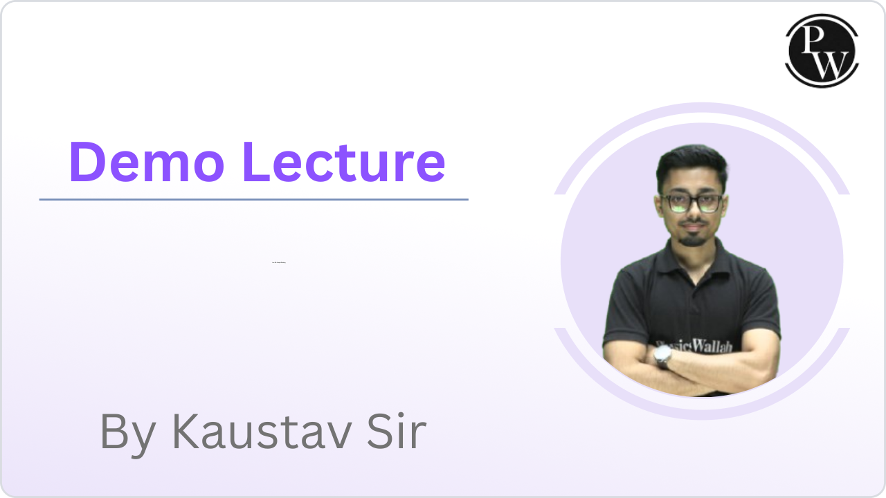 Demo Lecture : Kaustav Sir