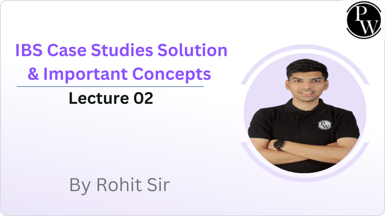 IBS Case Studies Solution & Important Concepts : Lecture 02 || Rescheduled @10:00 PM