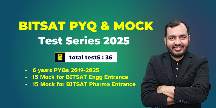 BITSAT PYQ and MOCK Test Series 2025 - Physics Wallah