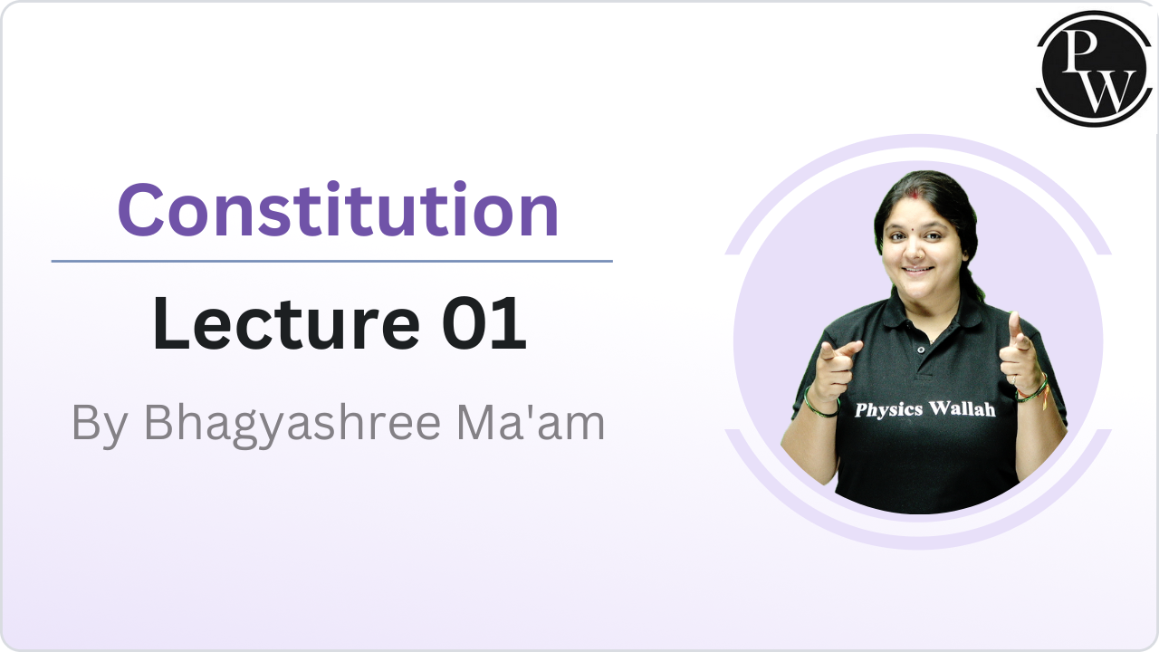 Constitution : Lecture 01