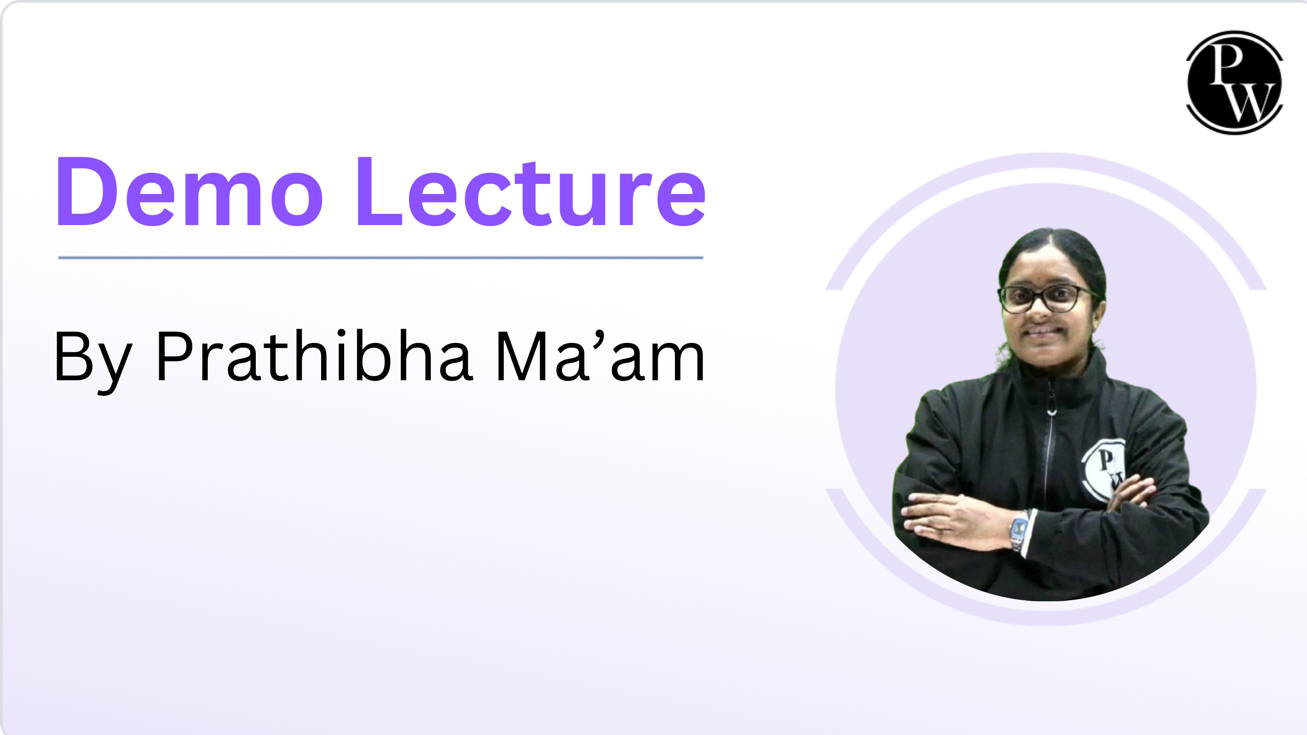 Demo Lecture : Prathibha Ma'am