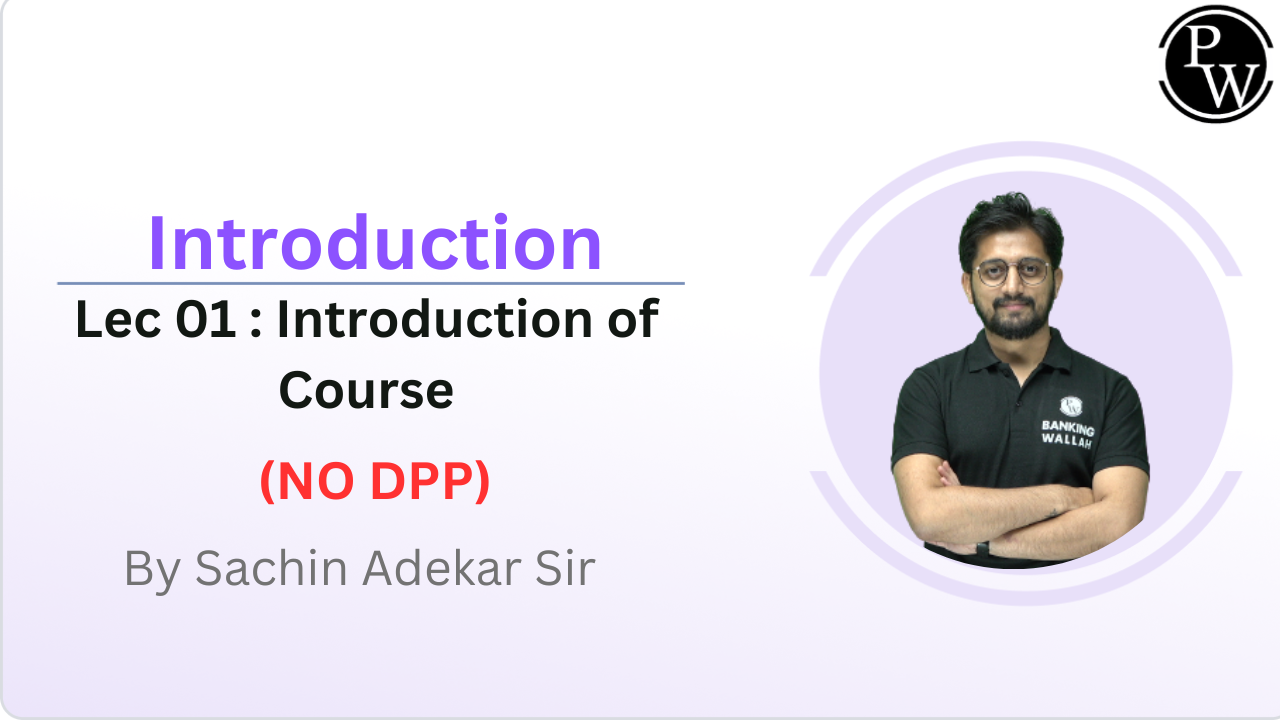 Introduction 01 : Introduction of Course || NO DPP 