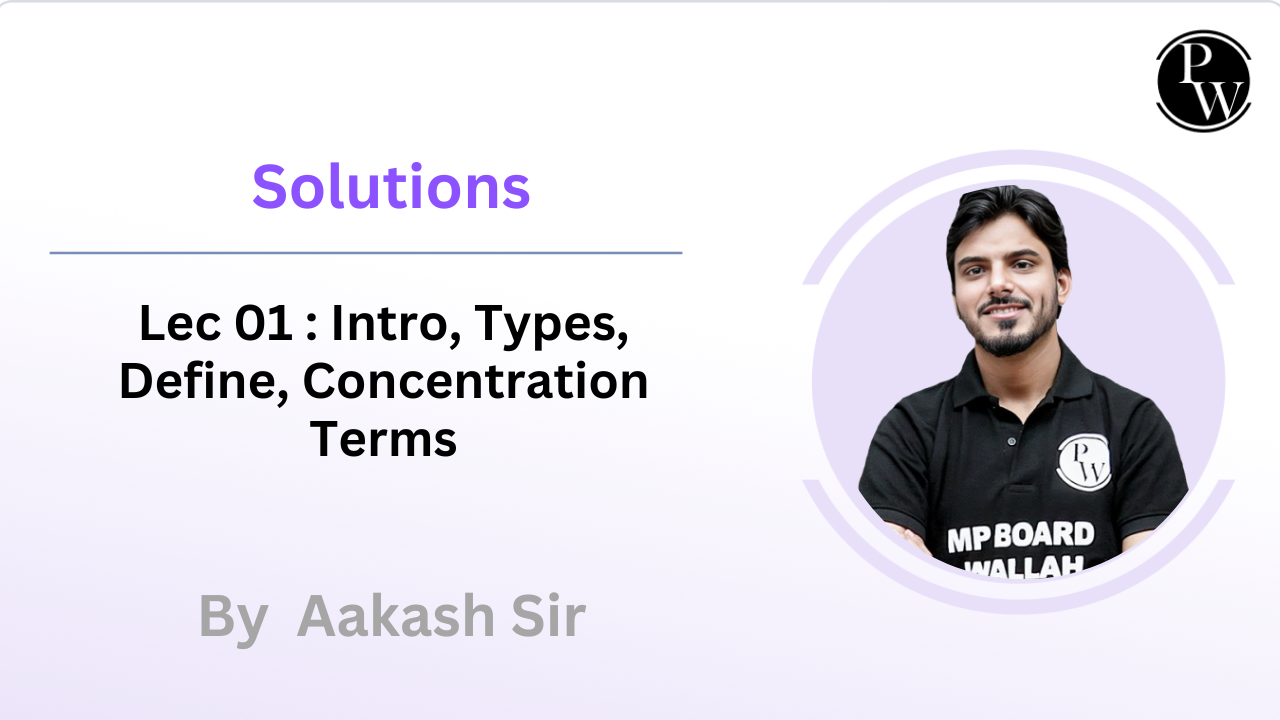 Solutions 01 : Intro || Types || Define || Concentration Terms