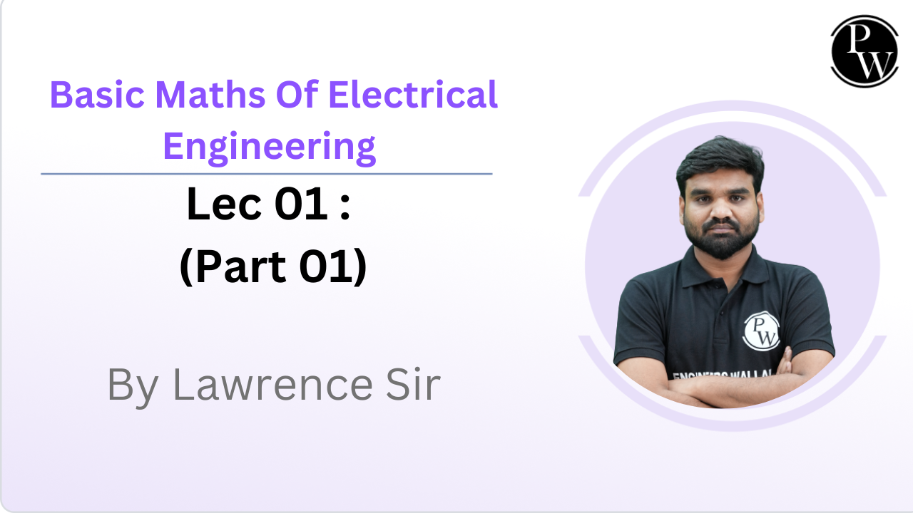 Basic Maths Of Electrical Engineering 01 : (Part 01) || Pre - Recorded