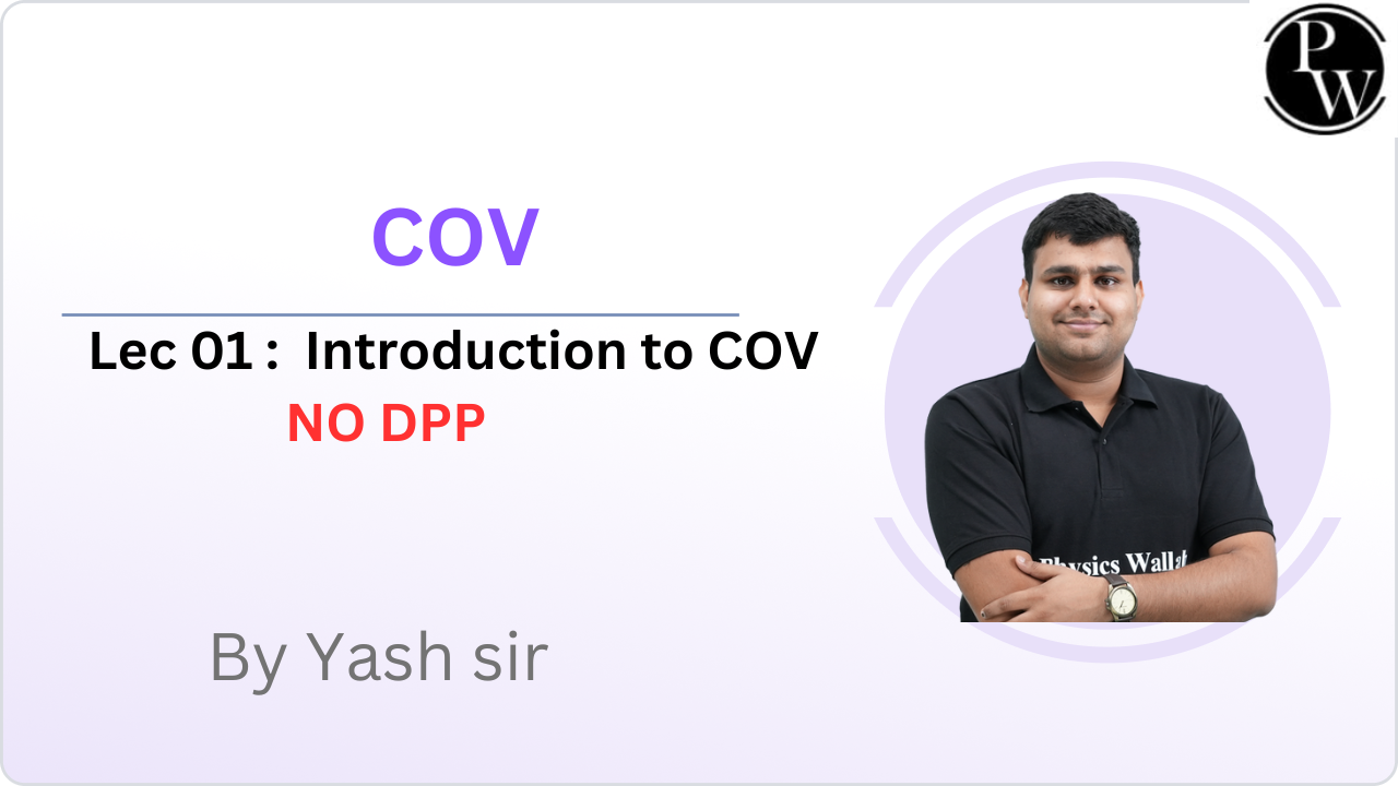 COV 01 : Introduction to COV || NO DPP 