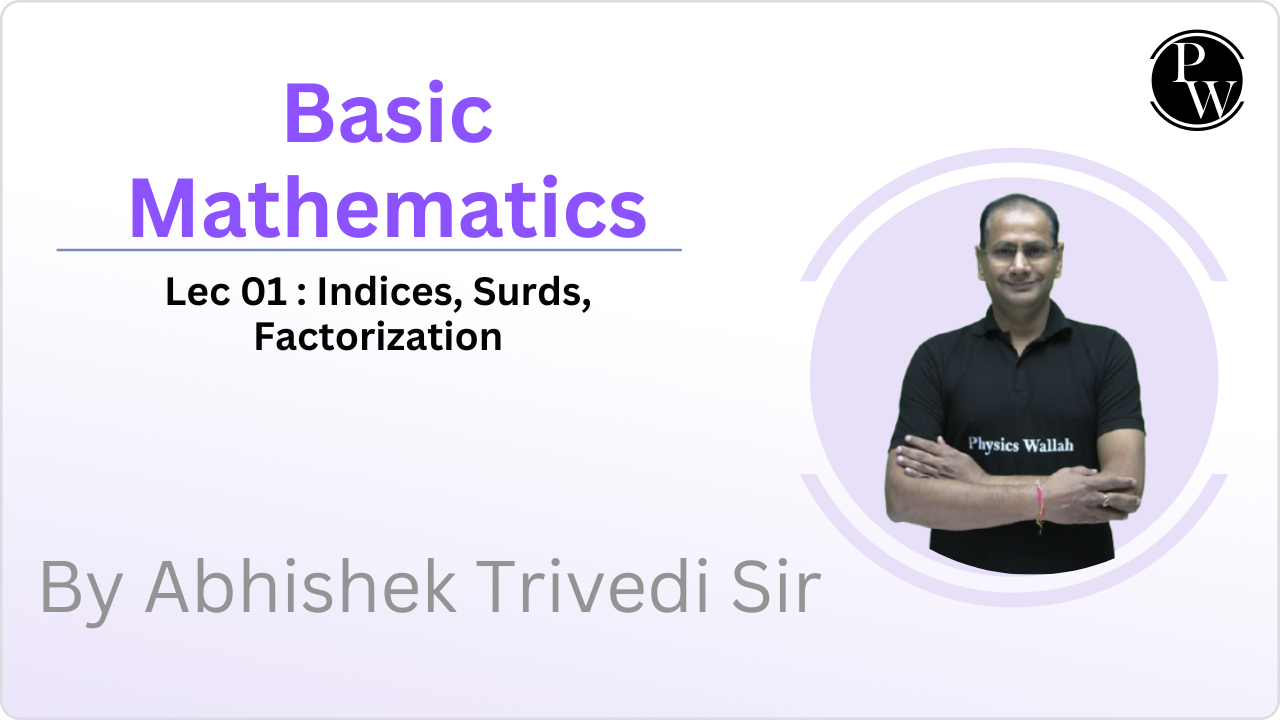 Basic Mathematics 01 : Indices || Surds || Factorization
