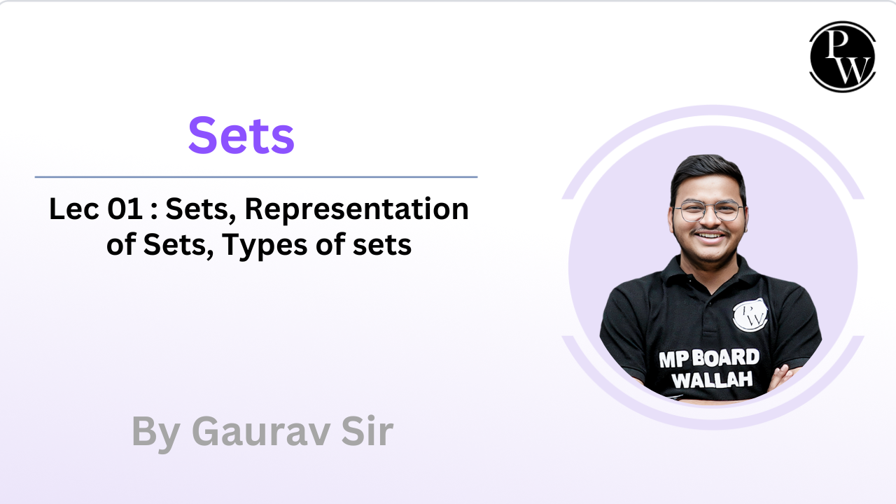 Sets 01 : Sets || Representation of Sets || Types of sets