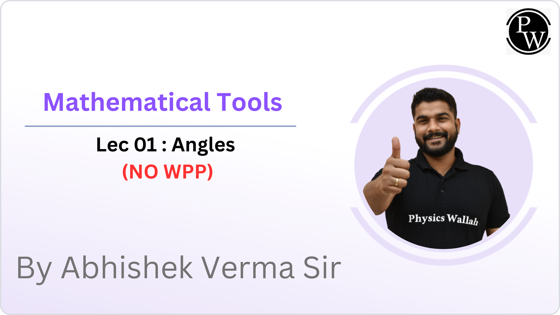Mathematical Tools 01 : Angles || NO WPP