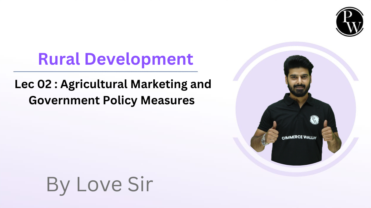 Rural Development 02 : Agricultural Marketing and Government Policy Measures || (Recorded Lecture)