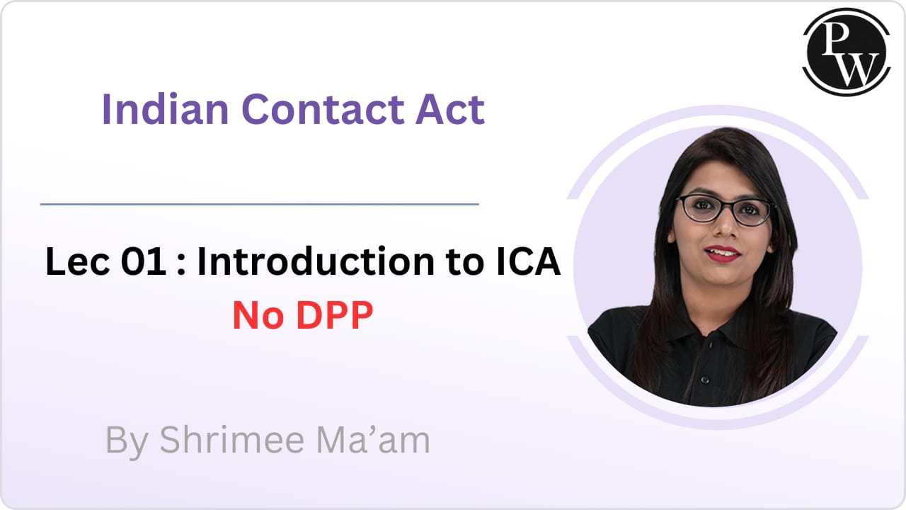 Indian Contract Act 01 : Introduction to ICA || No DPP 