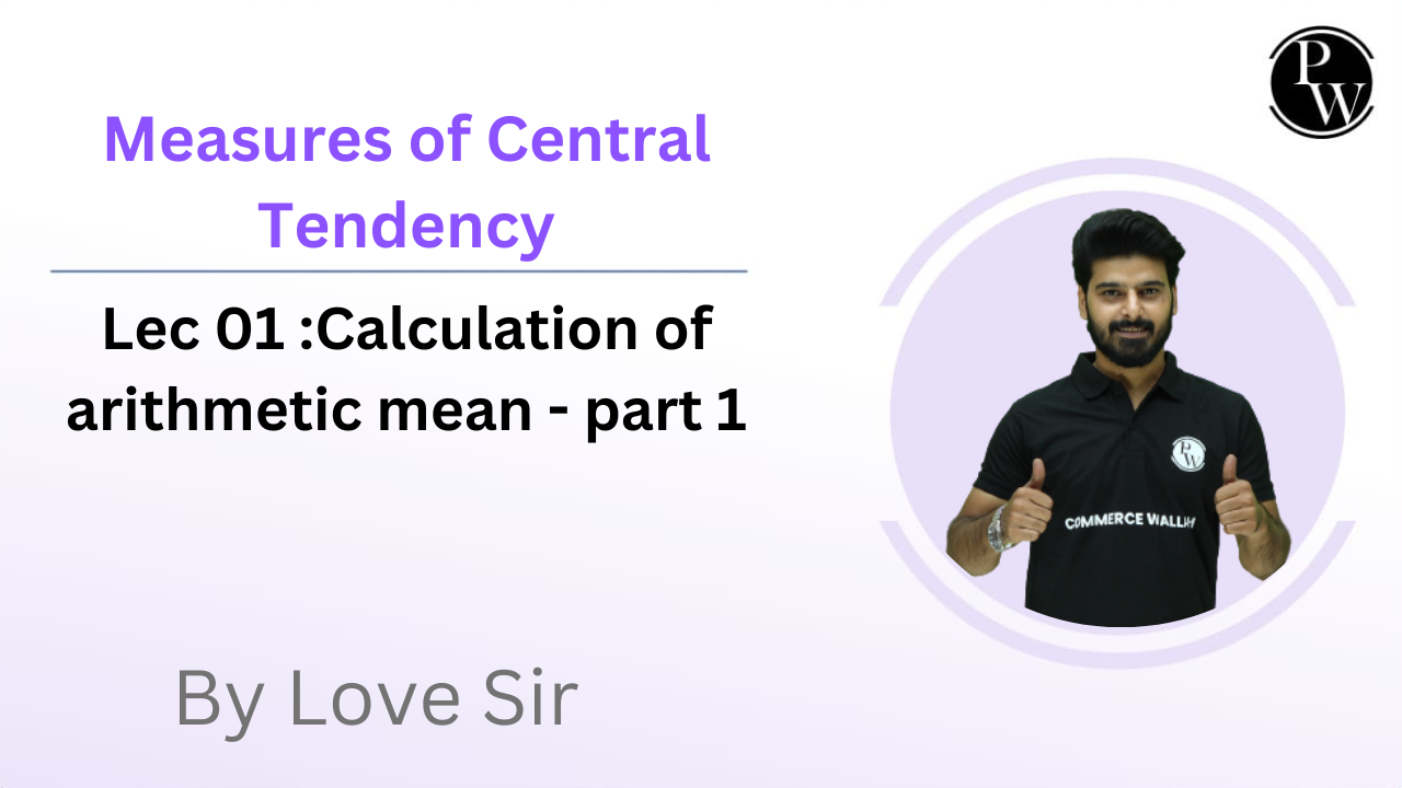Measures of Central Tendency 01 : Calculation of arithmetic mean - part 1 