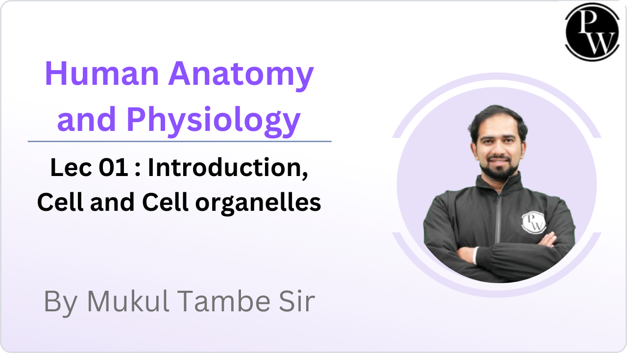 Human Anatomy and Physiology 01 : Introduction, Cell and Cell organelles || Live