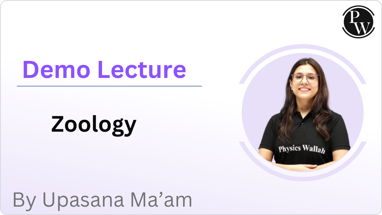 Demo Lecture By Upasana Ma'am (Zoology)
