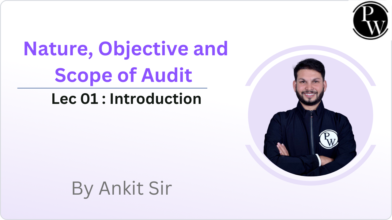 Nature, Objective and Scope of Audit 01 : Introduction || Rescheduled @01:45 PM 