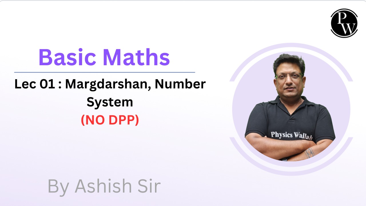 Basic Maths 01 : Margdarshan || Number System || NO DPP 