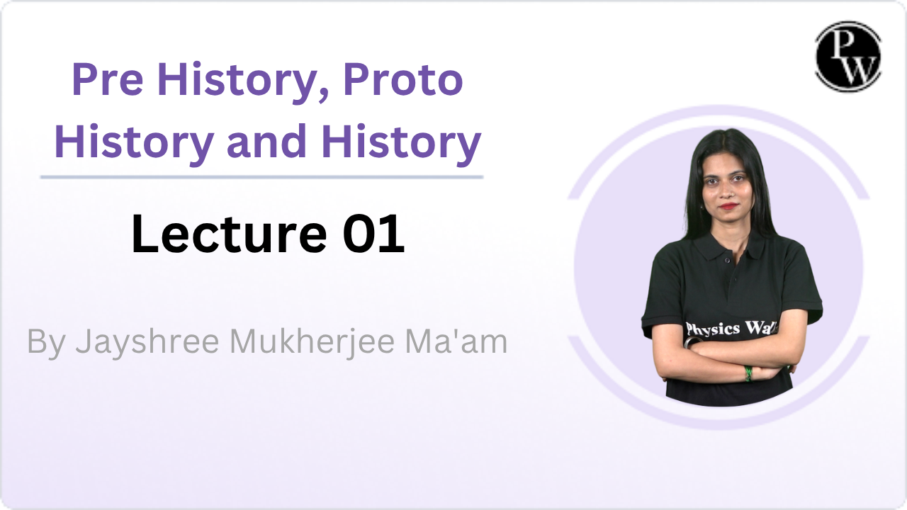 Pre History, Proto History and History 01 