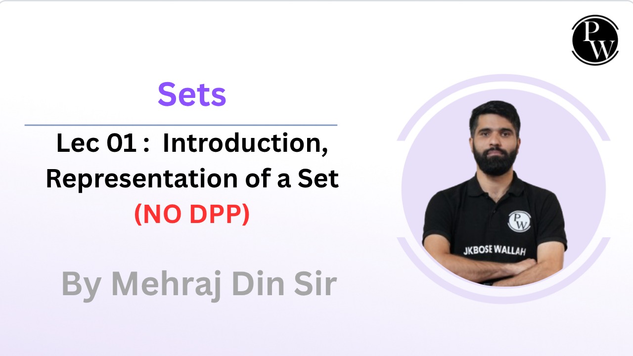 Sets 01 : Introduction || Representation of a Set || NO DPP || Rescheduled @8:15 AM