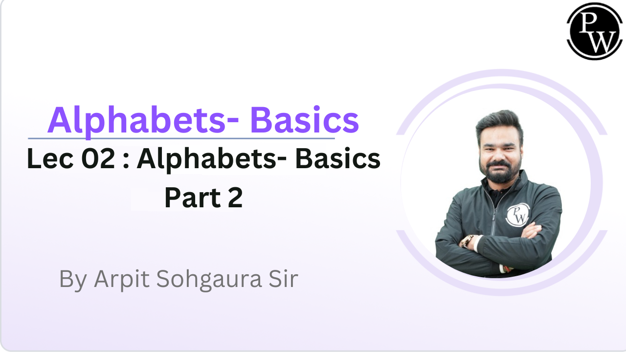 Alphabets- Basics 02 : Alphabets- Basics Part 2