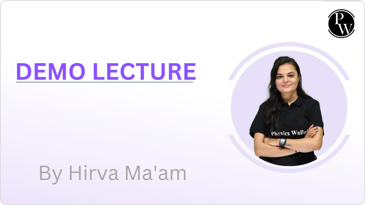 Demo Lecture : Hirva Ma'am