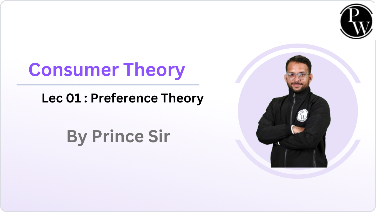  Consumer Theory 01 : Preference Theory