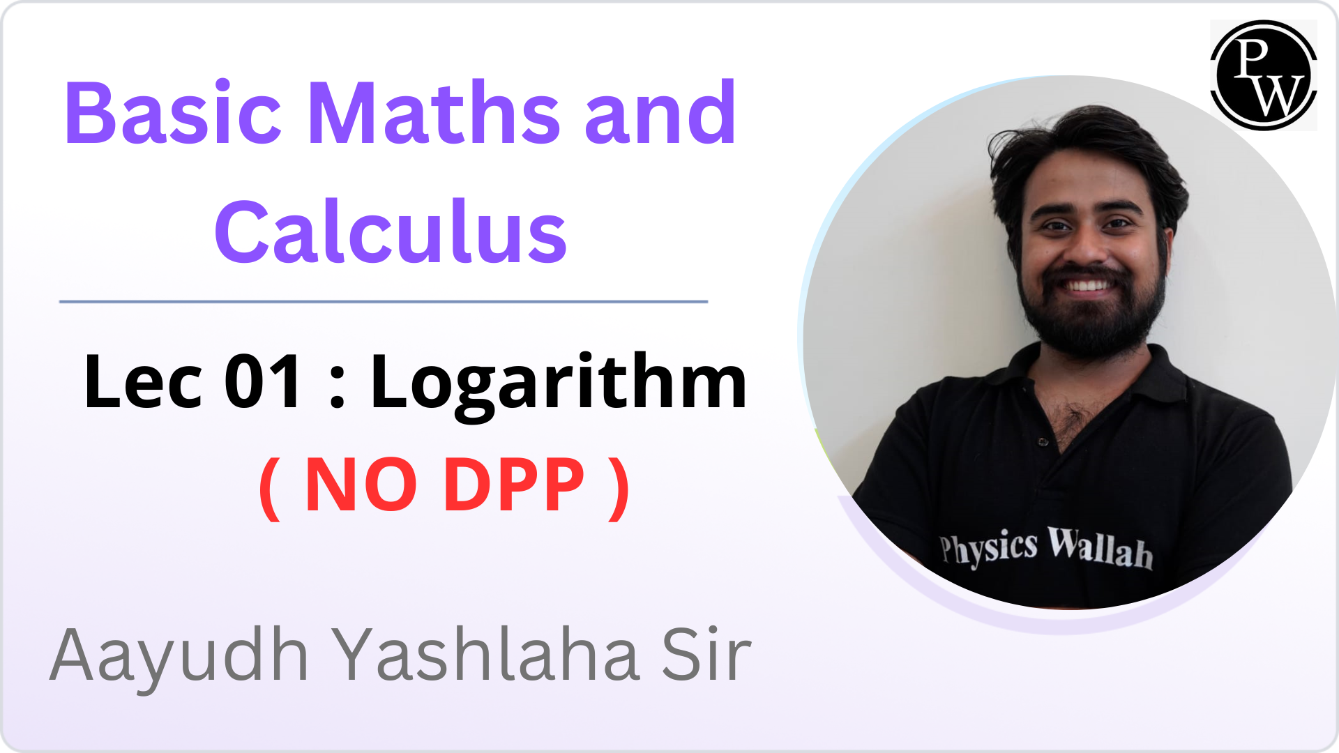 Basic Maths and Calculus 01 : Logarithm ||( NO DPP )
