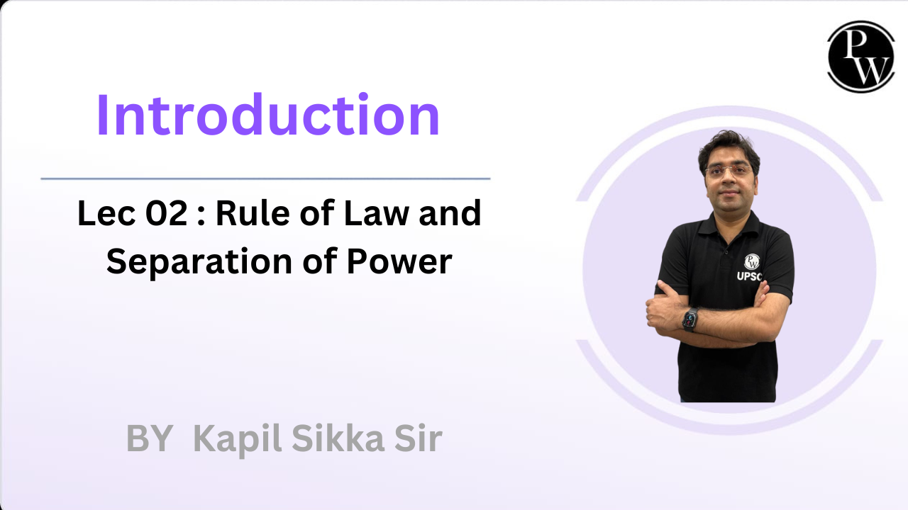 Introduction 02 : Rule of Law and Separation of Power || Rescheduled @10:30 AM 