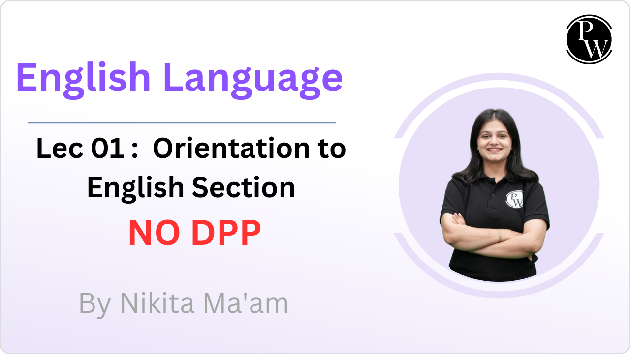 English Language 01 : ORIENTATION TO ENGLISH SECTION || NO DPP