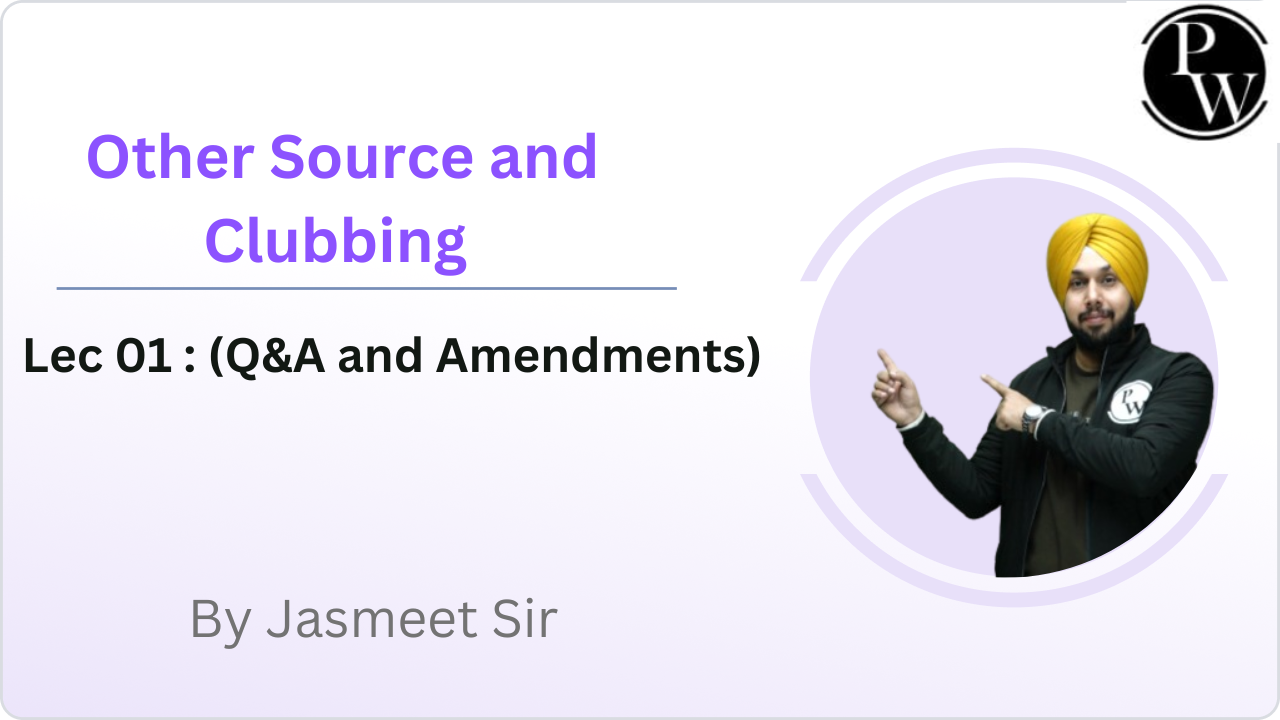 Other Source and Clubbing 01 : (Q&A and Amendments) || Video Only 