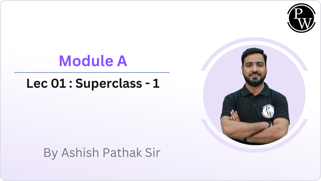 Module A 01 : Superclass - 1