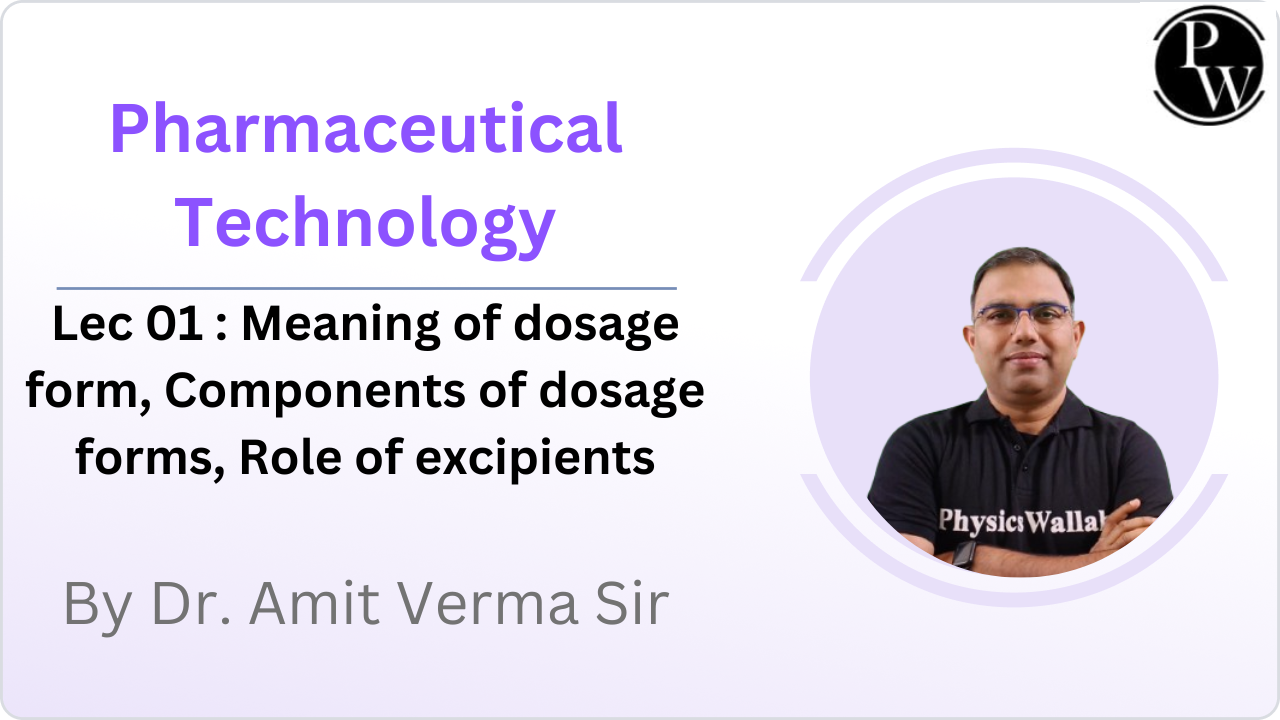 Pharmaceutical Technology 01 : Meaning of dosage form, Components of dosage forms, Role of excipients || Live 