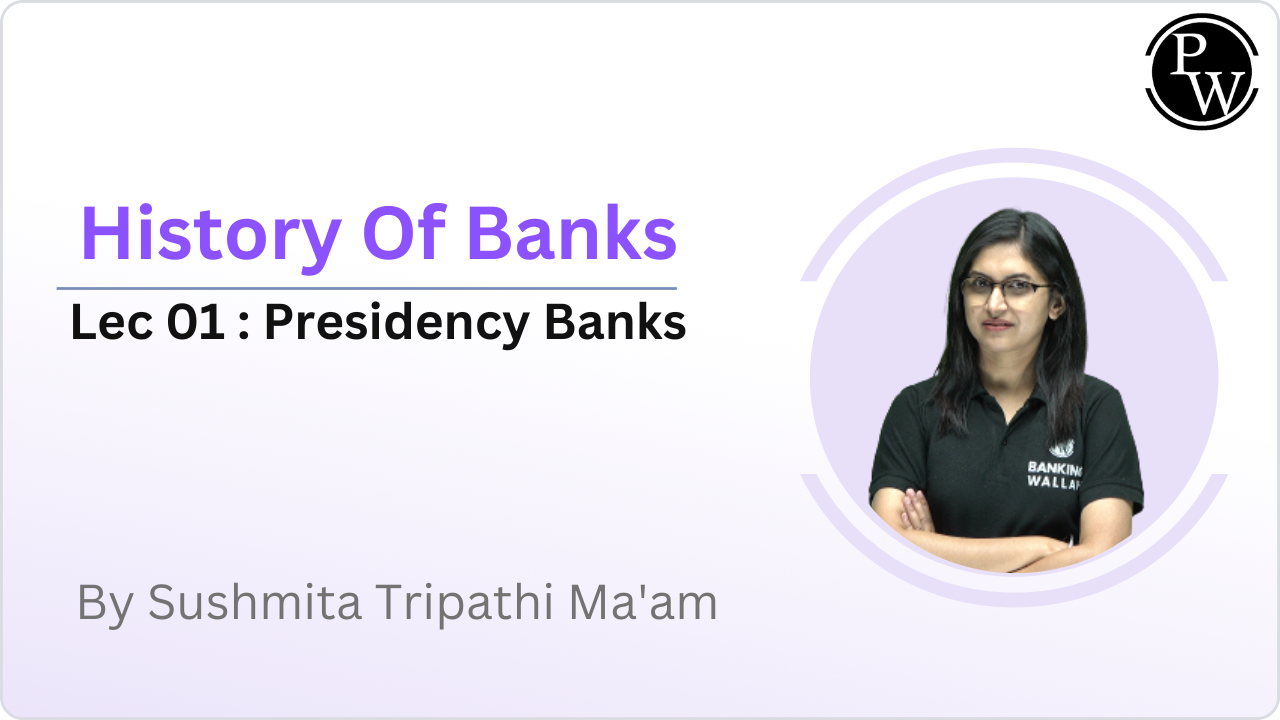 History Of Banks 01 : Presidency Banks
