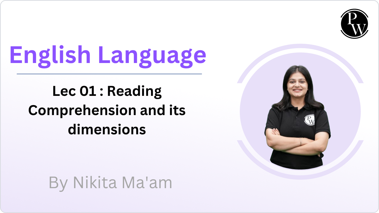  English Language 01 : Reading Comprehension and its dimensions || Rescheduled @02:20 PM 