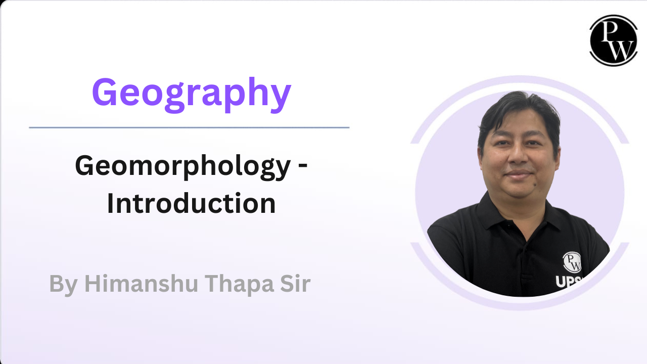 Geography : Geomorphology - Introduction