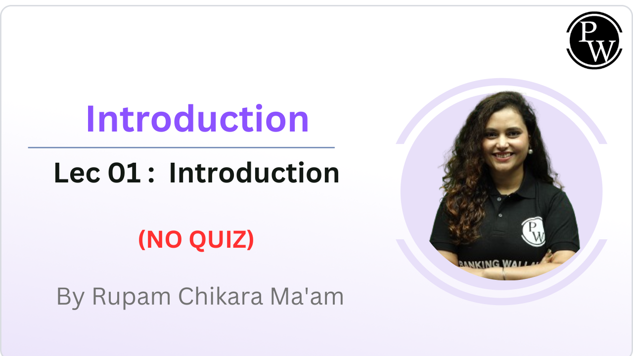 Introduction 01 : Introduction || (NO Quiz)
