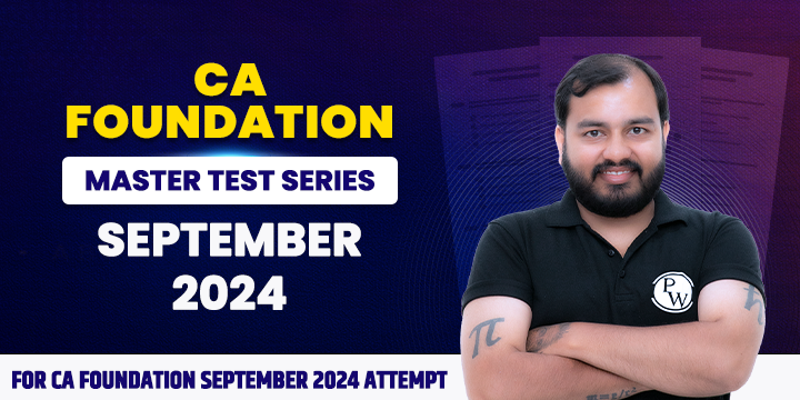 CA Foundation Master Test Series September 2024