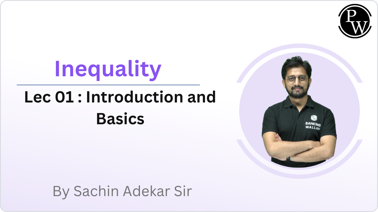 Inequality 01 : Introduction and Basics