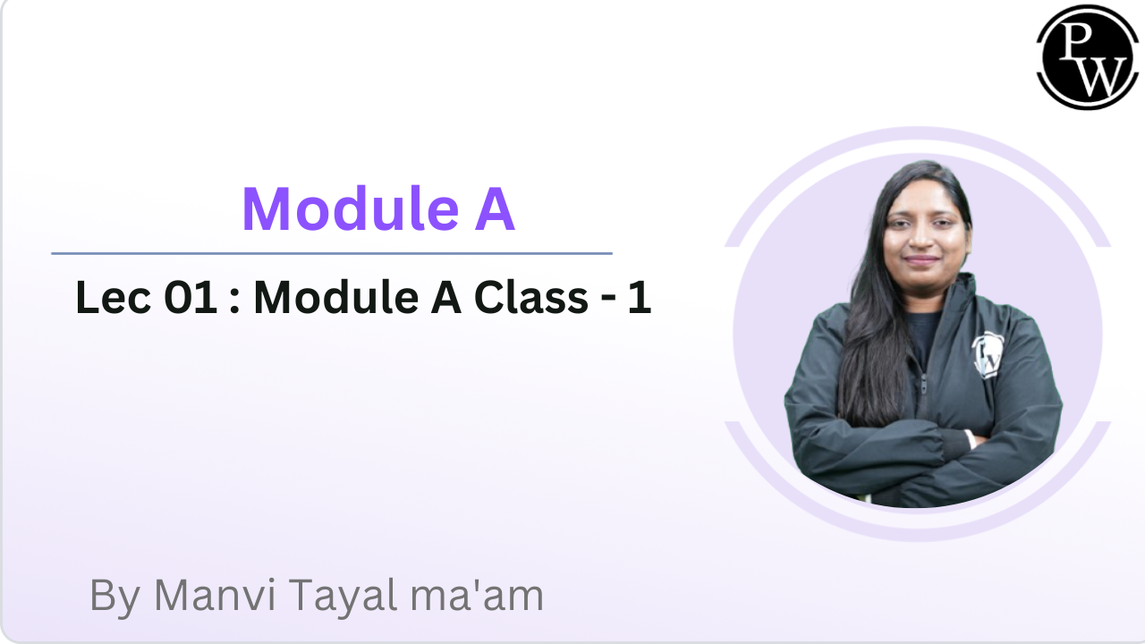 Module A 01 : Module A Class - 1 