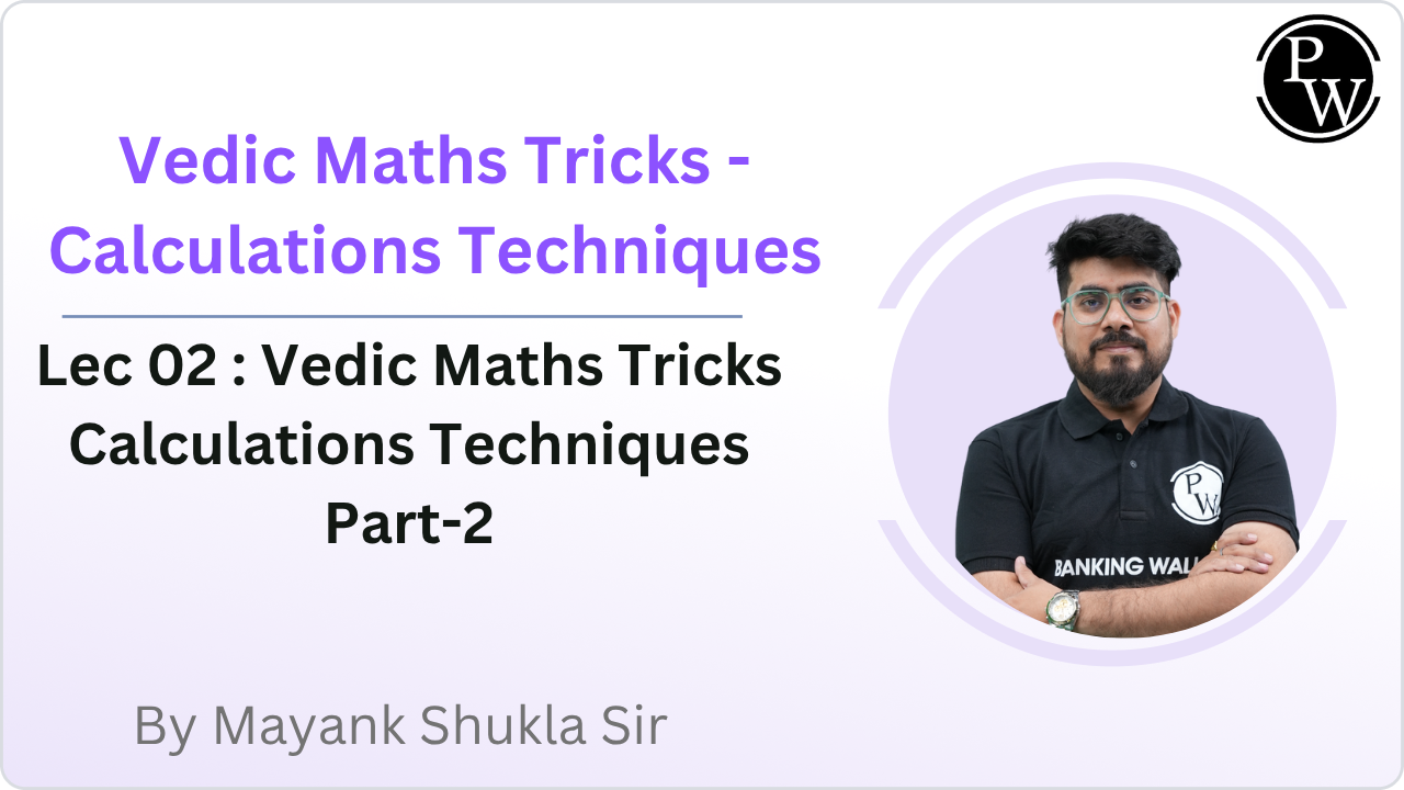 Vedic Maths Tricks - Calculations Techniques 02 : Vedic Maths Tricks - Calculations Technique Part-2 